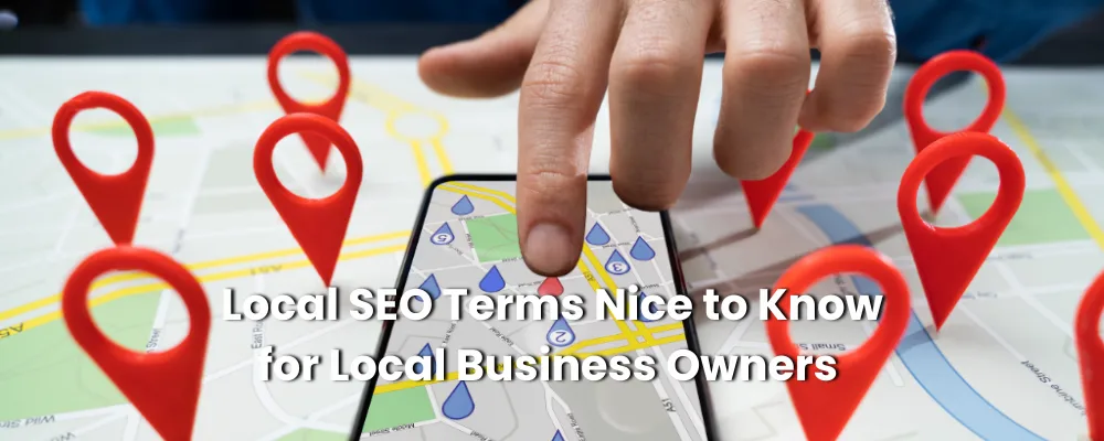 Local SEO Terms Nice to Know for Local Business Owners